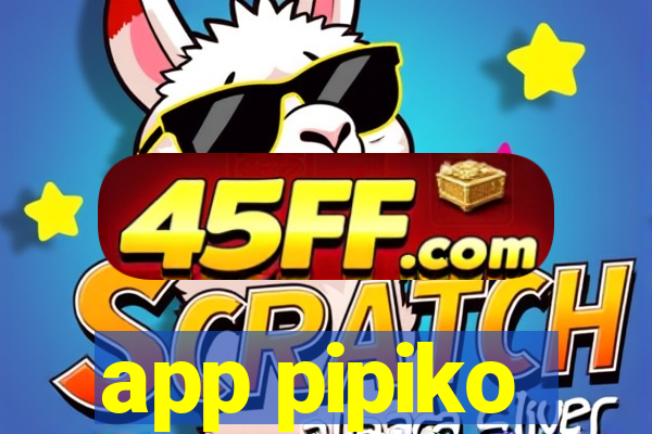 app pipiko
